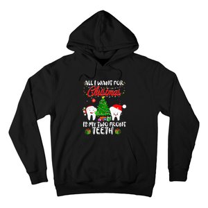 All I want for Christmas is My Two Front Teeth Funny Hoodie