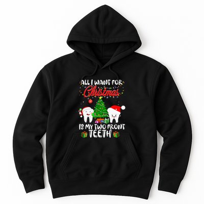 All I want for Christmas is My Two Front Teeth Funny Hoodie