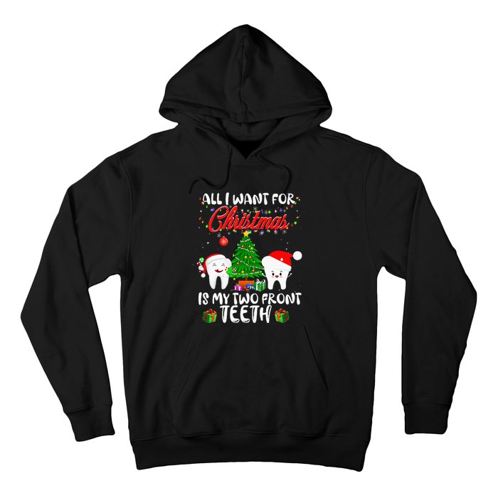 All I want for Christmas is My Two Front Teeth Funny Hoodie