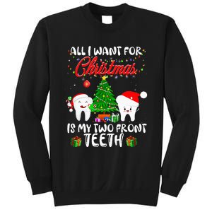 All I want for Christmas is My Two Front Teeth Funny Sweatshirt