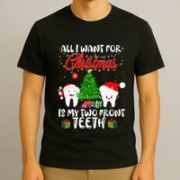 All I want for Christmas is My Two Front Teeth Funny T-Shirt