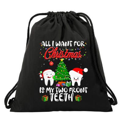 All I want for Christmas is My Two Front Teeth Funny Drawstring Bag
