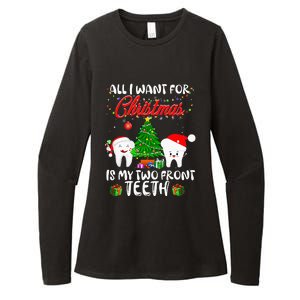 All I want for Christmas is My Two Front Teeth Funny Womens CVC Long Sleeve Shirt