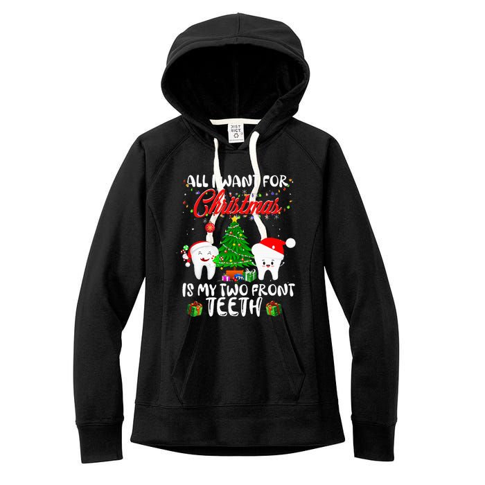 All I want for Christmas is My Two Front Teeth Funny Women's Fleece Hoodie