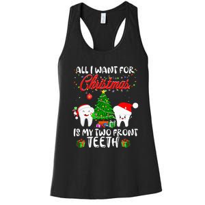 All I want for Christmas is My Two Front Teeth Funny Women's Racerback Tank