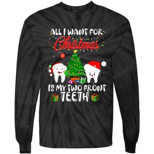 All I want for Christmas is My Two Front Teeth Funny Tie-Dye Long Sleeve Shirt