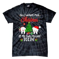 All I want for Christmas is My Two Front Teeth Funny Tie-Dye T-Shirt