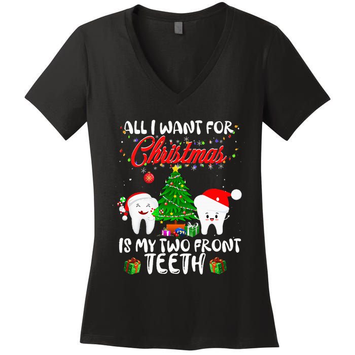 All I want for Christmas is My Two Front Teeth Funny Women's V-Neck T-Shirt