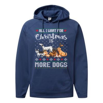 All I Want For Christmas Is More Dogs Ugly Xmas Sweater Gift Performance Fleece Hoodie