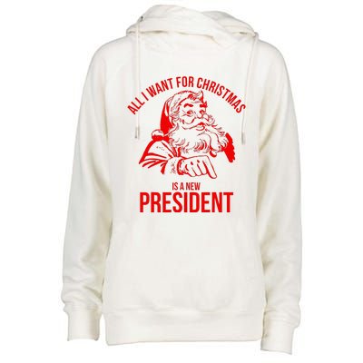 All I Want For Christmas Is A New President Funny Santa Xmas Womens Funnel Neck Pullover Hood