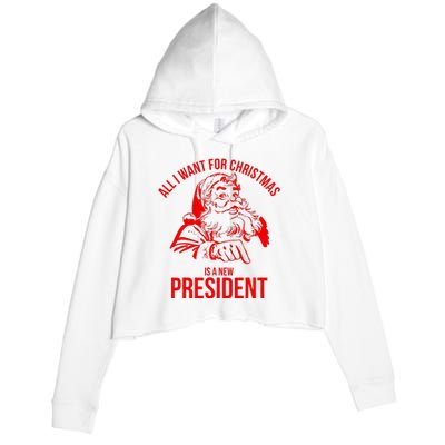 All I Want For Christmas Is A New President Funny Santa Xmas Crop Fleece Hoodie