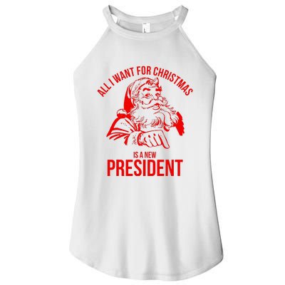 All I Want For Christmas Is A New President Funny Santa Xmas Women's Perfect Tri Rocker Tank