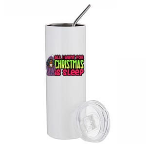 All I Want For Christmas Is Sleep Melanin Black Gift Stainless Steel Tumbler