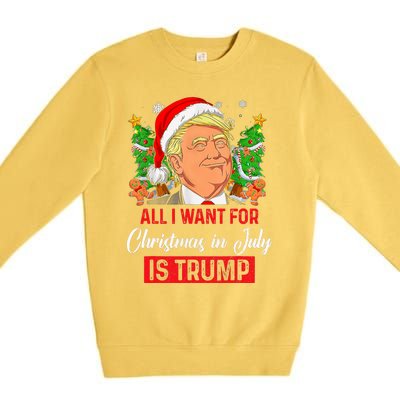 All I Want For Christmas In July Is Trump Funny Santa Summer Premium Crewneck Sweatshirt