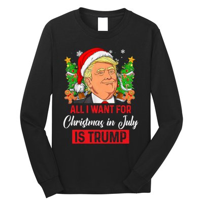 All I Want For Christmas In July Is Trump Funny Santa Summer Long Sleeve Shirt