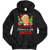 All I Want For Christmas In July Is Trump Funny Santa Summer Tie Dye Hoodie