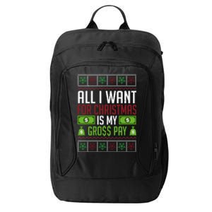 All I Want For Christmas Is My Gross Pay Funny Holiday Humor City Backpack