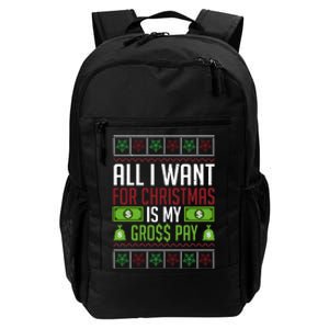 All I Want For Christmas Is My Gross Pay Funny Holiday Humor Daily Commute Backpack