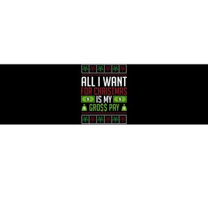 All I Want For Christmas Is My Gross Pay Funny Holiday Humor Bumper Sticker