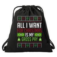 All I Want For Christmas Is My Gross Pay Funny Holiday Humor Drawstring Bag