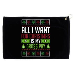 All I Want For Christmas Is My Gross Pay Funny Holiday Humor Grommeted Golf Towel