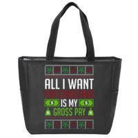 All I Want For Christmas Is My Gross Pay Funny Holiday Humor Zip Tote Bag