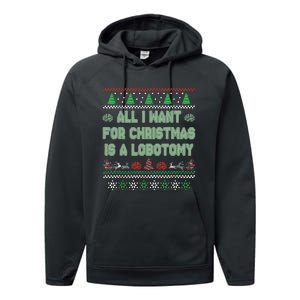 All I Want For Christmas Is A Lobotomy Ugly Christmas Performance Fleece Hoodie