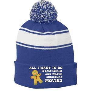 All I Want To Do Is Bake Cookies And Watch Christmas Movies Gift Stripe Pom Pom Beanie