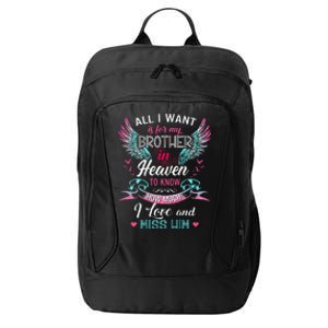 All I Want Is For My Brother In Heaven Angel Wings Love Him City Backpack