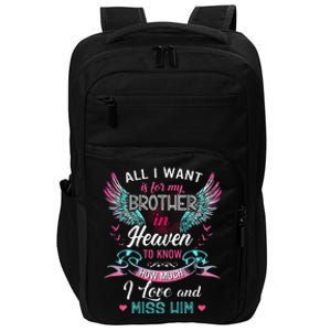 All I Want Is For My Brother In Heaven Angel Wings Love Him Impact Tech Backpack