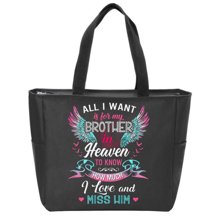 All I Want Is For My Brother In Heaven Angel Wings Love Him Zip Tote Bag