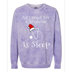 All I Want For Christmas Is Sleep Nurse Nursing Student Gift Colorblast Crewneck Sweatshirt