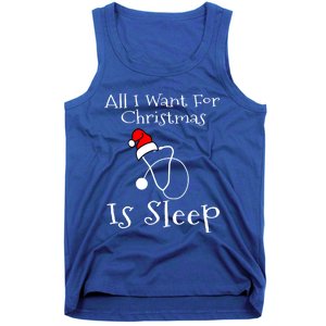 All I Want For Christmas Is Sleep Nurse Nursing Student Gift Tank Top