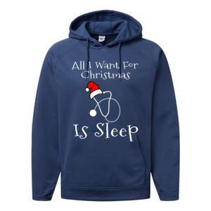 All I Want For Christmas Is Sleep Nurse Nursing Student Gift Performance Fleece Hoodie