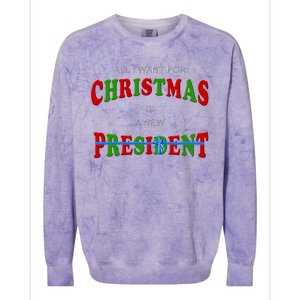 All I Want For Christmas Is A New President Colorblast Crewneck Sweatshirt