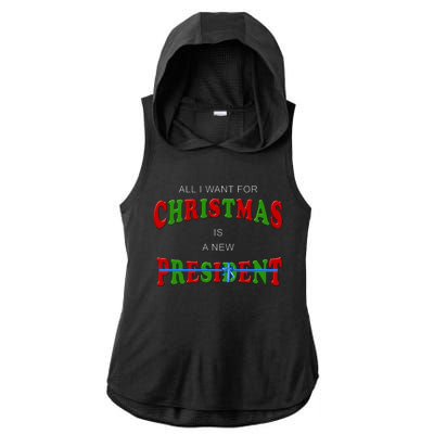 All I Want For Christmas Is A New President Ladies PosiCharge Tri-Blend Wicking Draft Hoodie Tank