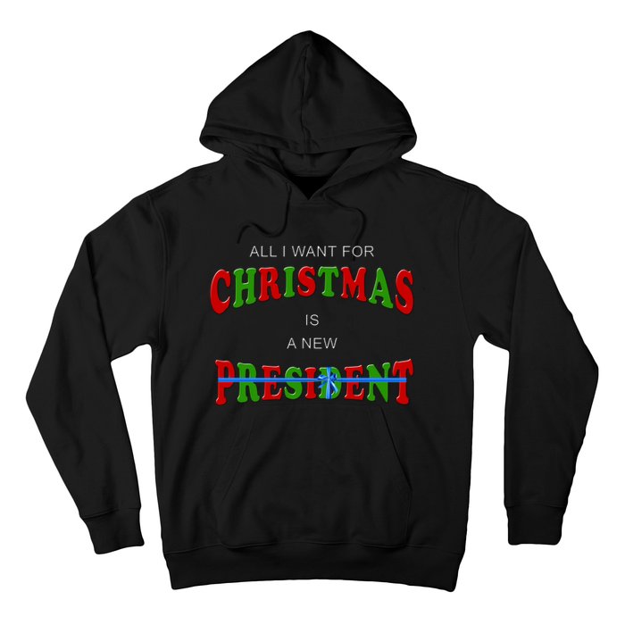 All I Want For Christmas Is A New President Hoodie