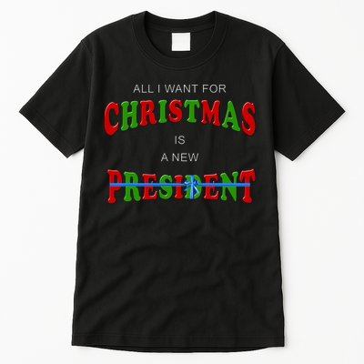 All I Want For Christmas Is A New President Tall T-Shirt