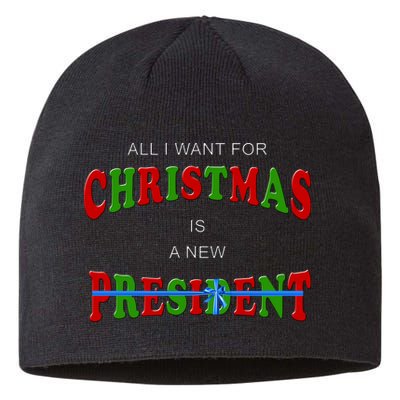 All I Want For Christmas Is A New President Sustainable Beanie