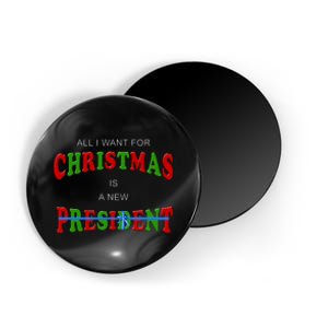 All I Want For Christmas Is A New President Magnet