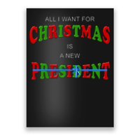 All I Want For Christmas Is A New President Poster