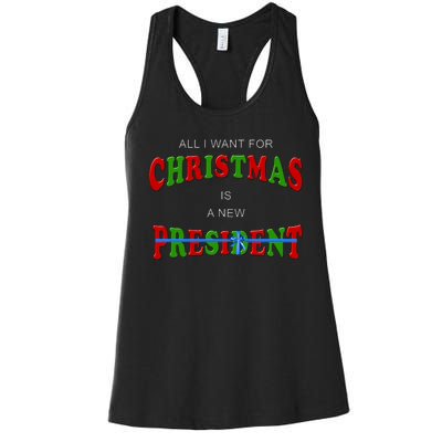 All I Want For Christmas Is A New President Women's Racerback Tank