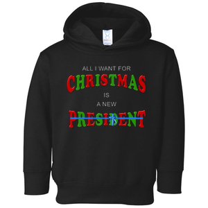 All I Want For Christmas Is A New President Toddler Hoodie