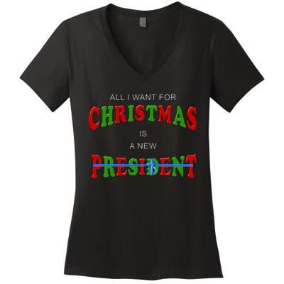 All I Want For Christmas Is A New President Women's V-Neck T-Shirt