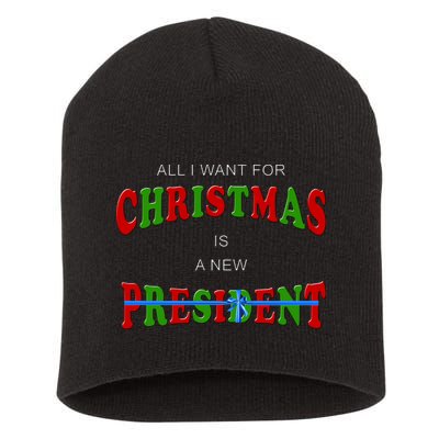 All I Want For Christmas Is A New President Short Acrylic Beanie