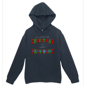 All I Want For Christmas Is A New President Urban Pullover Hoodie