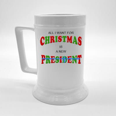 All I Want For Christmas Is A New President Beer Stein