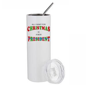 All I Want For Christmas Is A New President Stainless Steel Tumbler