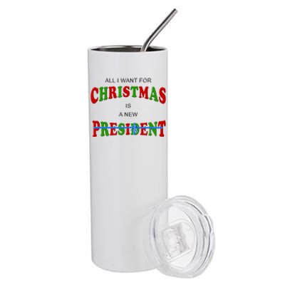 All I Want For Christmas Is A New President Stainless Steel Tumbler