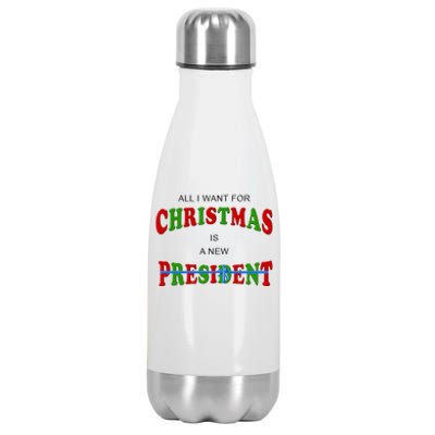 All I Want For Christmas Is A New President Stainless Steel Insulated Water Bottle